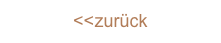 <<zurück