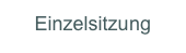 Einzelsitzung