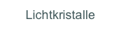 Lichtkristalle